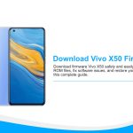 Download Vivo X50 Firmware