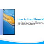 How to Hard Reset Vivo X50