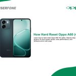 How To Hard Reset Oppo A60 4G